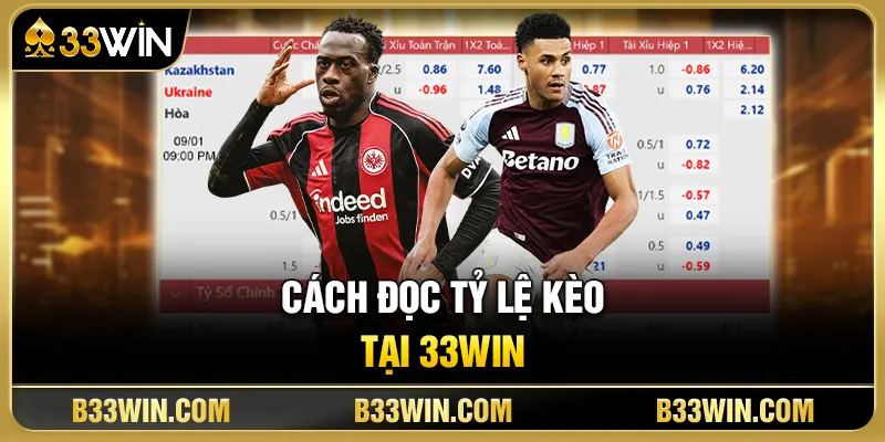 Cá Cược Thể Thao 33WIN Cho Người Mới Từ A-Z 2026 3 Cách đọc tỷ lệ kèo tại 33WIN