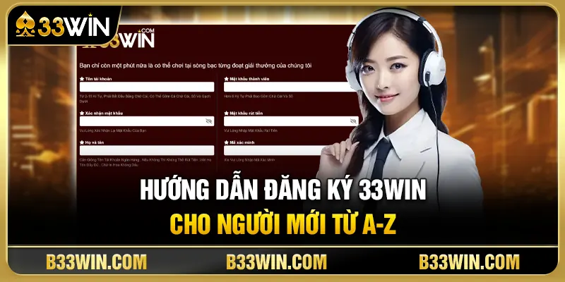 Hướng Dẫn Đăng Ký 33WIN Cho Người Mới Từ A-Z 1 Hướng Dẫn Đăng Ký 33WIN Cho Người Mới Từ A-Z