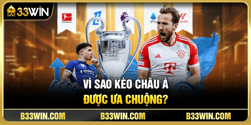 Kèo Châu Á Là Gì? Cách Đọc Kèo Chấp Dễ Hiểu Nhất 2 Vì sao kèo châu Á được ưa chuộng?
